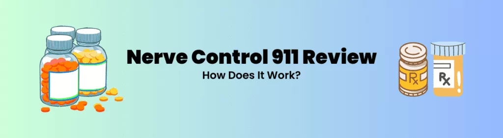 Nerve Control 911 Honest Review: Does It Really Help?
