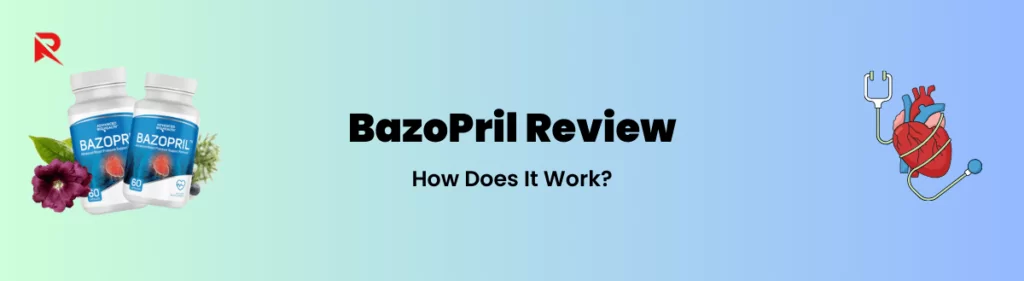 How Does BazoPril Work?