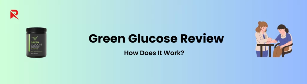 Green Glucose How Does It Work