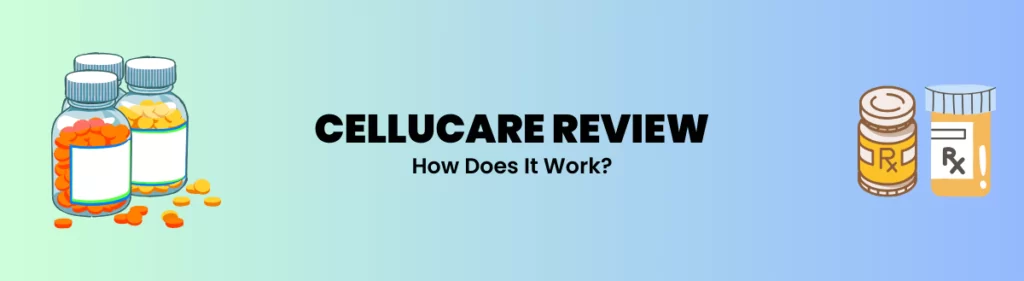 How Does CelluCare Works?